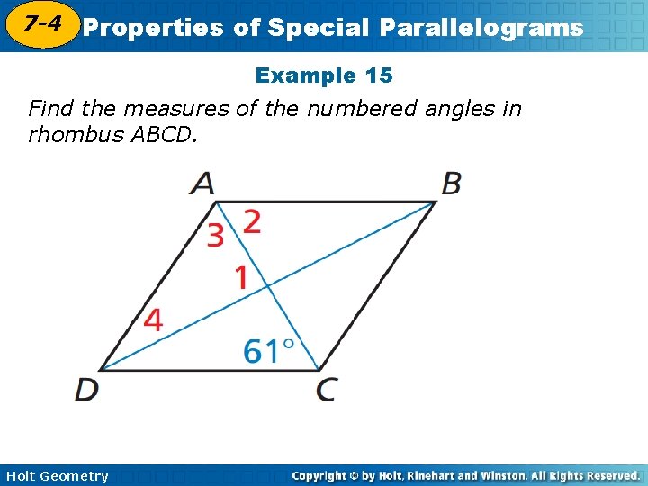 7 -4 Properties of Special Parallelograms 6 -4 Example 15 Find the measures of