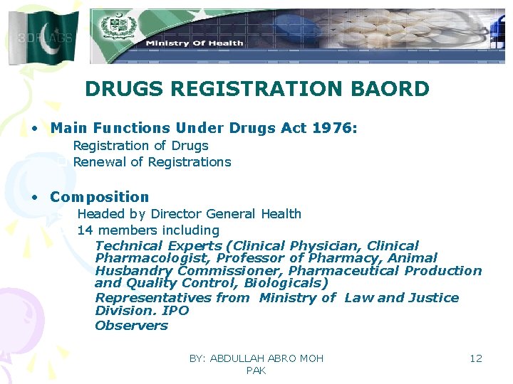 DRUGS REGISTRATION BAORD • Main Functions Under Drugs Act 1976: Registration of Drugs Renewal