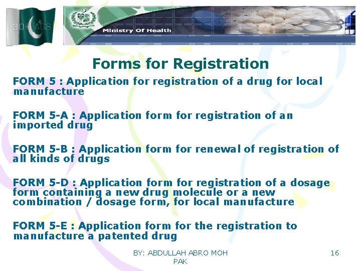 Forms for Registration FORM 5 : Application for registration of a drug for local