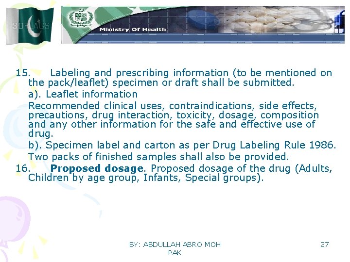 15. Labeling and prescribing information (to be mentioned on the pack/leaflet) specimen or draft