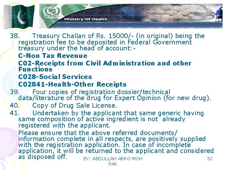 38. Treasury Challan of Rs. 15000/- (in original) being the registration fee to be