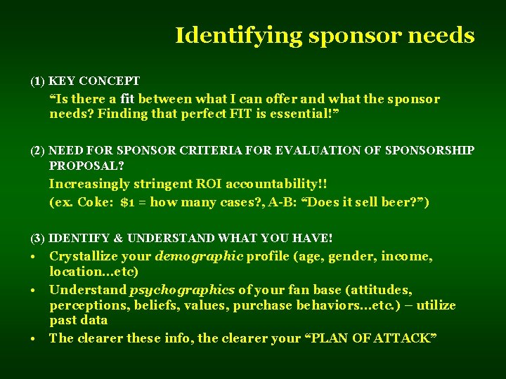 Identifying sponsor needs (1) KEY CONCEPT “Is there a fit between what I can