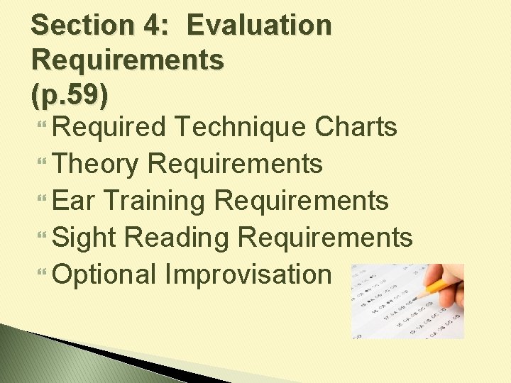 Section 4: Evaluation Requirements (p. 59) Required Technique Charts Theory Requirements Ear Training Requirements