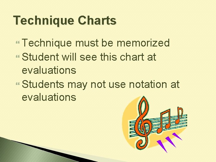 Technique Charts Technique must be memorized Student will see this chart at evaluations Students