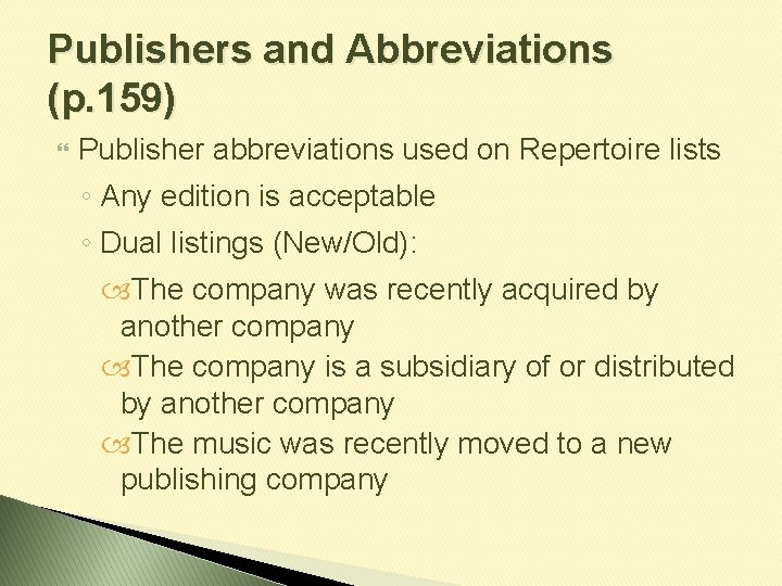 Publishers and Abbreviations (p. 159) Publisher abbreviations used on Repertoire lists ◦ Any edition