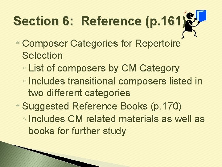 Section 6: Reference (p. 161) Composer Categories for Repertoire Selection ◦ List of composers