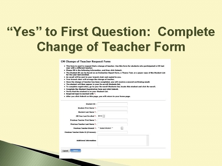 “Yes” to First Question: Complete Change of Teacher Form 