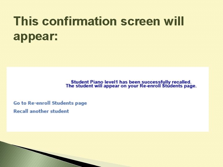 This confirmation screen will appear: 