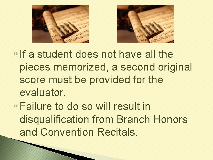  If a student does not have all the pieces memorized, a second original
