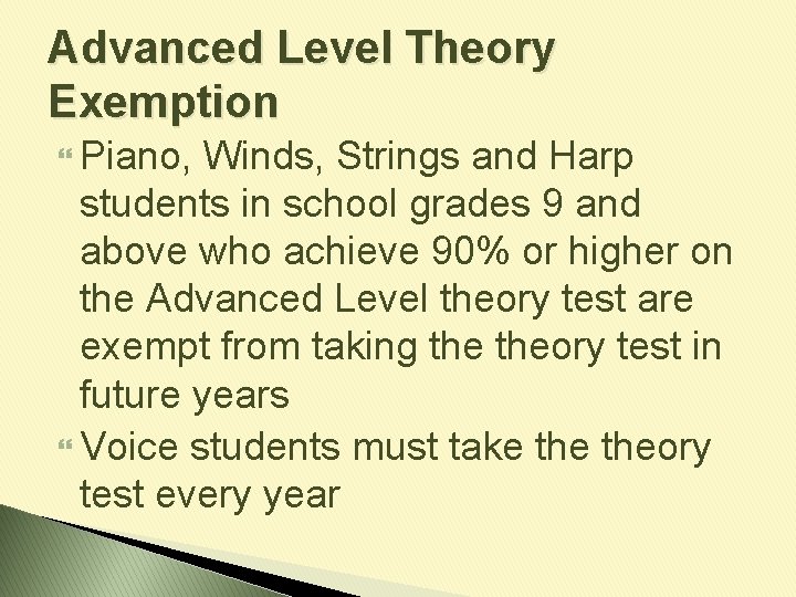 Advanced Level Theory Exemption Piano, Winds, Strings and Harp students in school grades 9