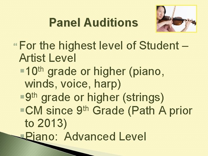 Panel Auditions For the highest level of Student – Artist Level § 10 th