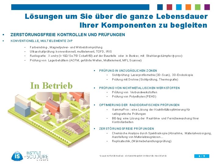  Lösungen um Sie über die ganze Lebensdauer Ihrer Komponenten zu begleiten § ZERSTÖRUNGSFREIE