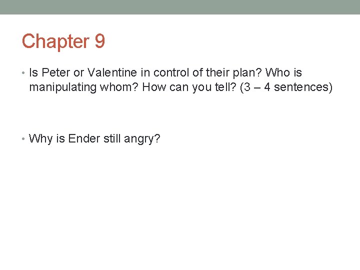 Chapter 9 • Is Peter or Valentine in control of their plan? Who is