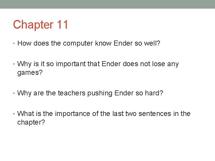 Chapter 11 • How does the computer know Ender so well? • Why is