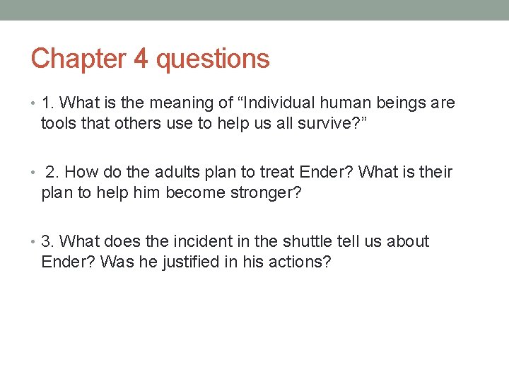 Chapter 4 questions • 1. What is the meaning of “Individual human beings are