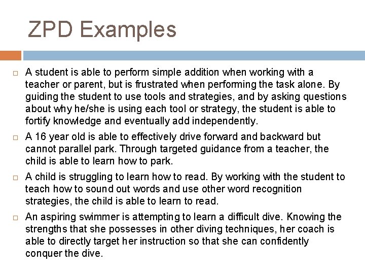 ZPD Examples A student is able to perform simple addition when working with a ZPD Examples A student is able to perform simple addition when working with a