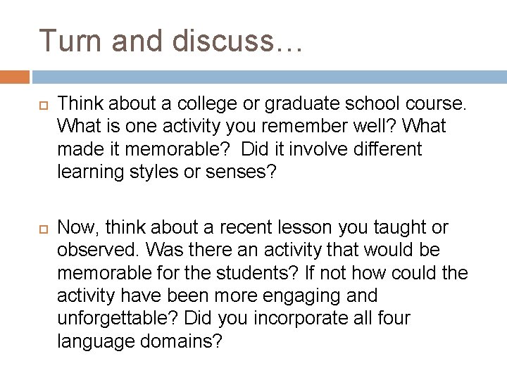 Turn and discuss… Think about a college or graduate school course. What is one Turn and discuss… Think about a college or graduate school course. What is one
