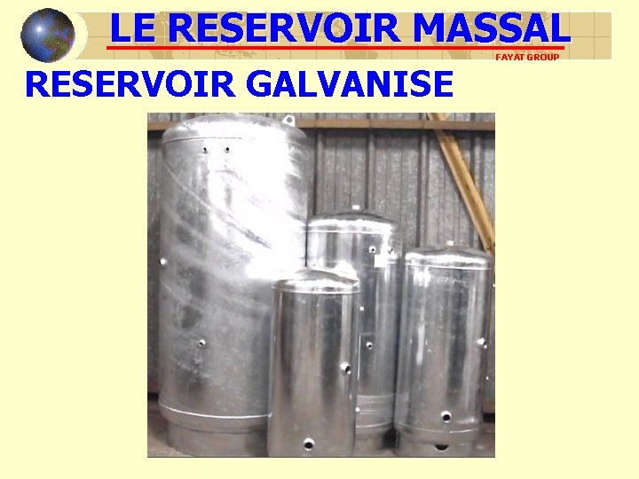 LE RESERVOIR MASSAL RESERVOIR GALVANISE FAYAT GROUP LE RESERVOIR MASSAL RESERVOIR GALVANISE FAYAT GROUP