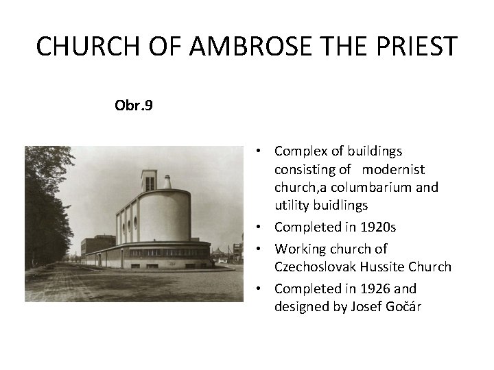 CHURCH OF AMBROSE THE PRIEST Obr. 9 • Complex of buildings consisting of modernist
