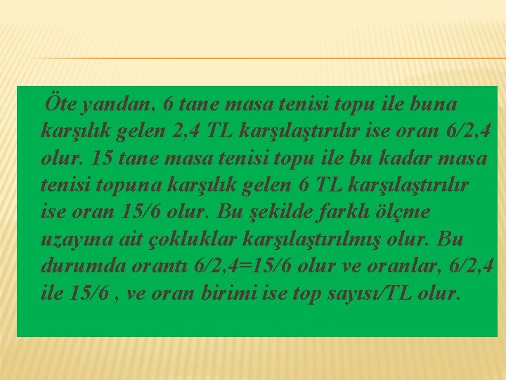 Öte yandan, 6 tane masa tenisi topu ile buna karşılık gelen 2, 4 TL