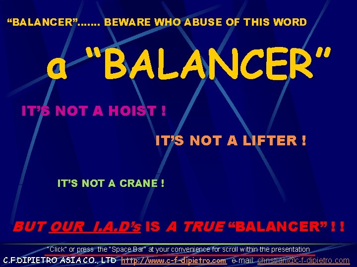 “BALANCER”……. BEWARE WHO ABUSE OF THIS WORD a “BALANCER” IT’S NOT A HOIST !