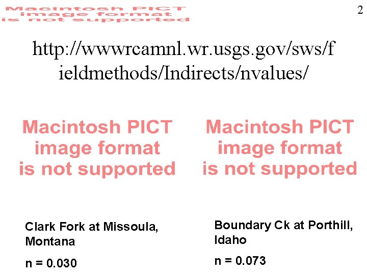 2 http: //wwwrcamnl. wr. usgs. gov/sws/f ieldmethods/Indirects/nvalues/ Clark Fork at Missoula, Montana Boundary Ck