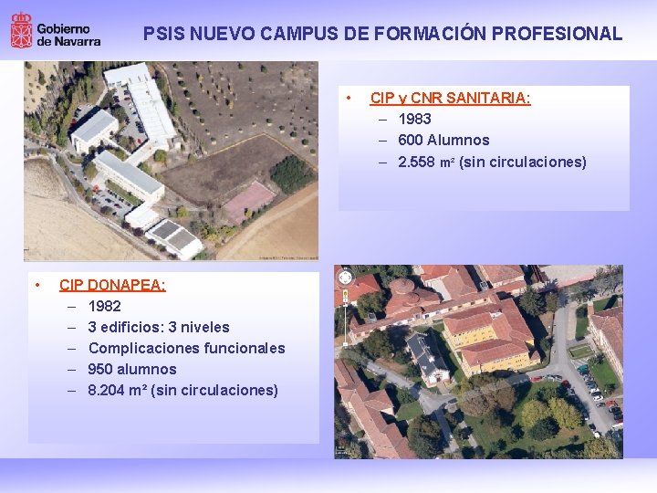 PSIS NUEVO CAMPUS DE FORMACIÓN PROFESIONAL • • CIP DONAPEA: – 1982 – 3