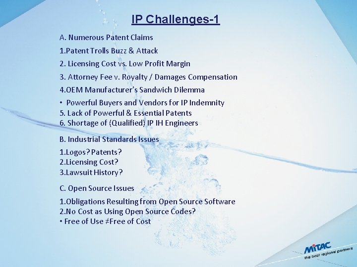 IP Challenges-1 A. Numerous Patent Claims 1. Patent Trolls Buzz & Attack 2. Licensing