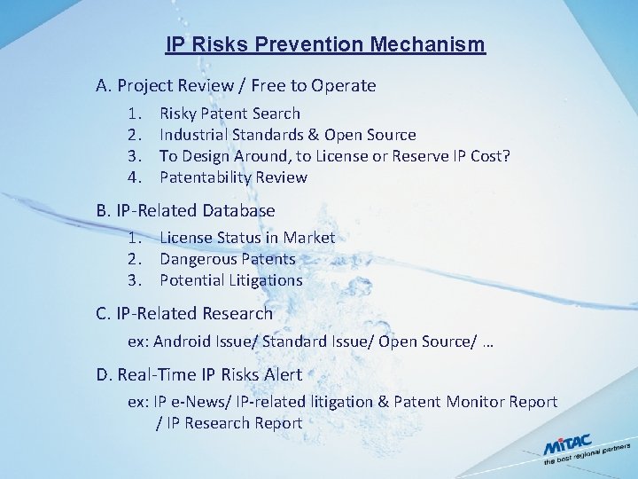 IP Risks Prevention Mechanism A. Project Review / Free to Operate 1. 2. 3.