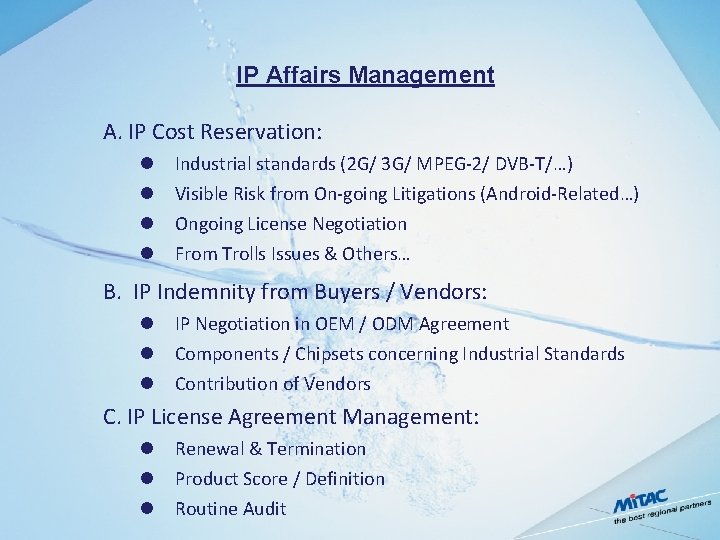 IP Affairs Management A. IP Cost Reservation: l l Industrial standards (2 G/ 3