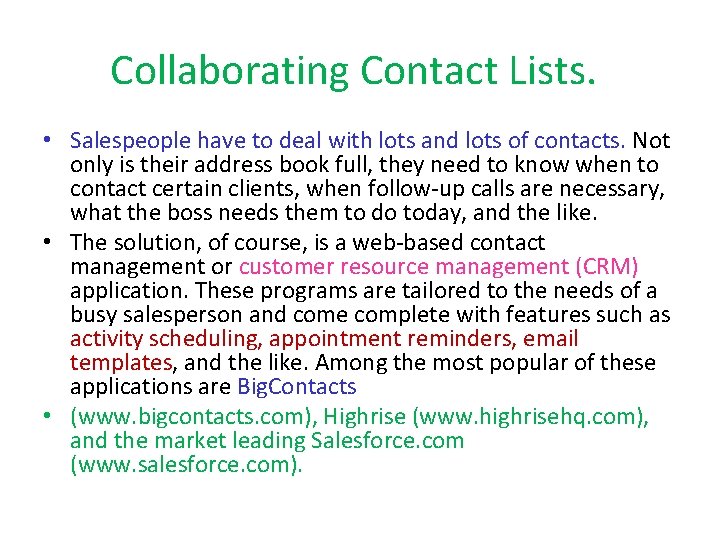 Collaborating Contact Lists. • Salespeople have to deal with lots and lots of contacts.