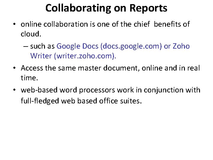 Collaborating on Reports • online collaboration is one of the chief benefits of cloud.