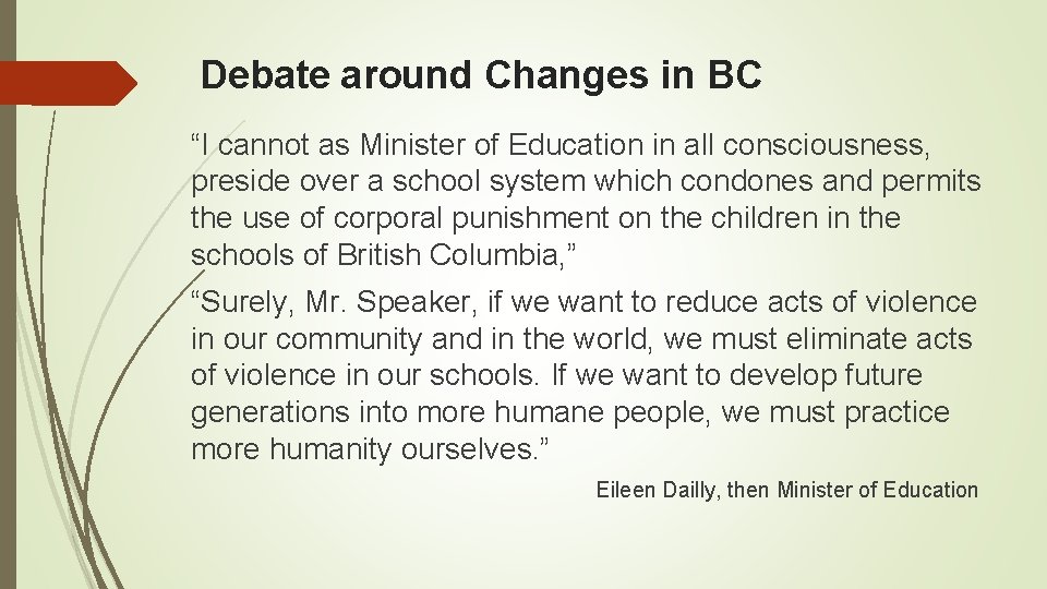 Debate around Changes in BC “I cannot as Minister of Education in all consciousness,