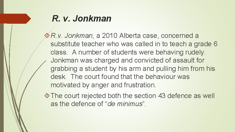 R. v. Jonkman R. v. Jonkman, a 2010 Alberta case, concerned a substitute teacher