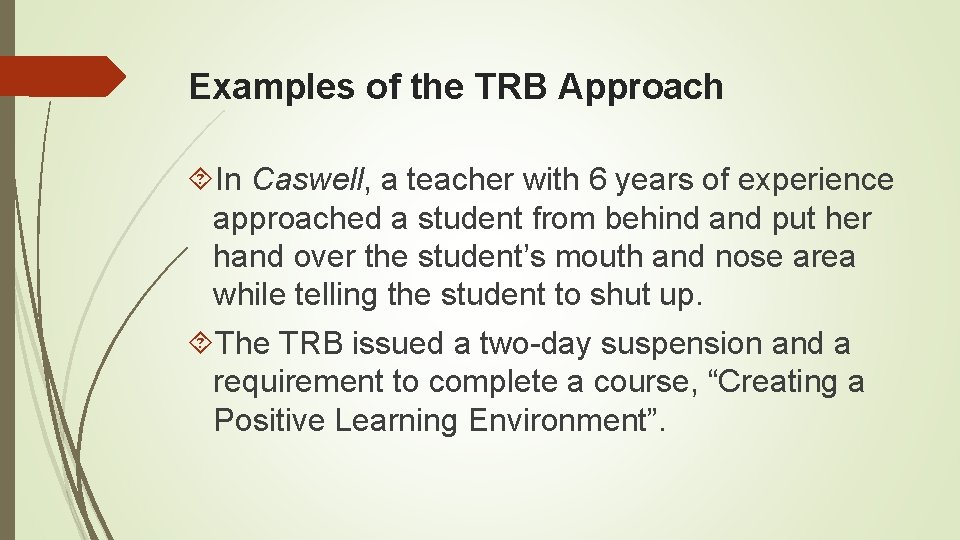 Examples of the TRB Approach In Caswell, a teacher with 6 years of experience