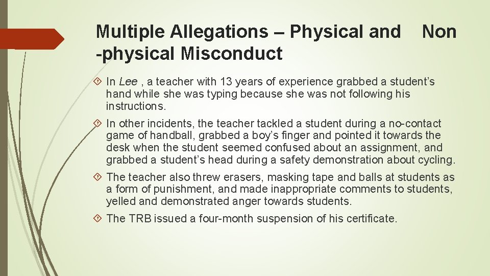 Multiple Allegations – Physical and -physical Misconduct Non In Lee , a teacher with