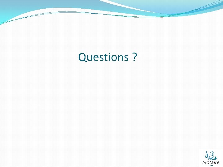 Questions ? 