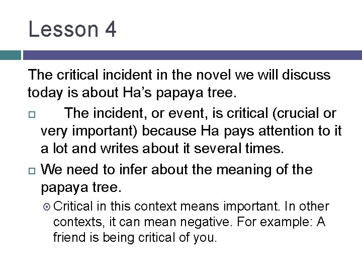 Lesson 4 The critical incident in the novel we will discuss today is about