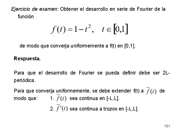 Ejercicio de examen: Obtener el desarrollo en serie de Fourier de la función de