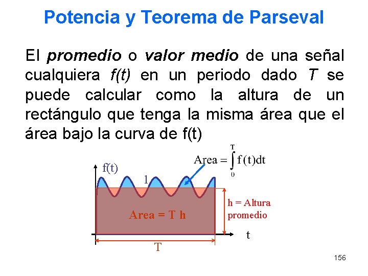 Potencia y Teorema de Parseval El promedio o valor medio de una señal cualquiera