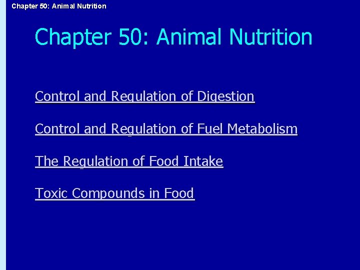 Chapter 50: Animal Nutrition Control and Regulation of Digestion Control and Regulation of Fuel