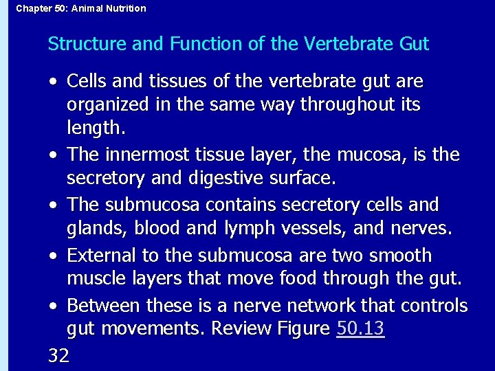 Chapter 50: Animal Nutrition Structure and Function of the Vertebrate Gut • Cells and