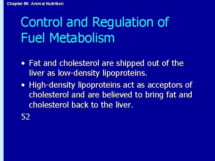 Chapter 50: Animal Nutrition Control and Regulation of Fuel Metabolism • Fat and cholesterol