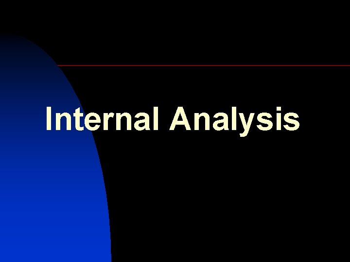 Internal Analysis 