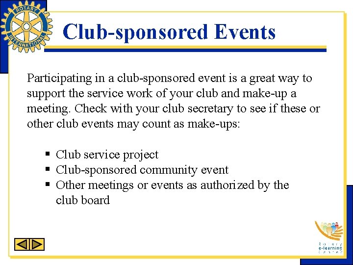 Club-sponsored Events Participating in a club-sponsored event is a great way to support the