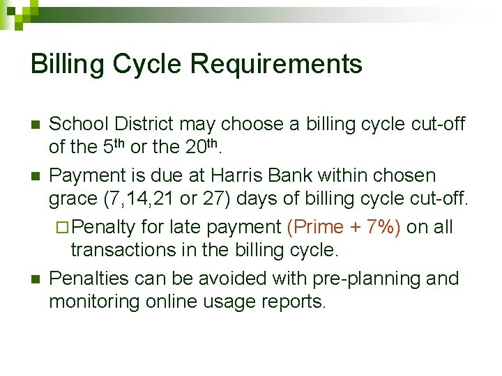 Billing Cycle Requirements n n n School District may choose a billing cycle cut-off