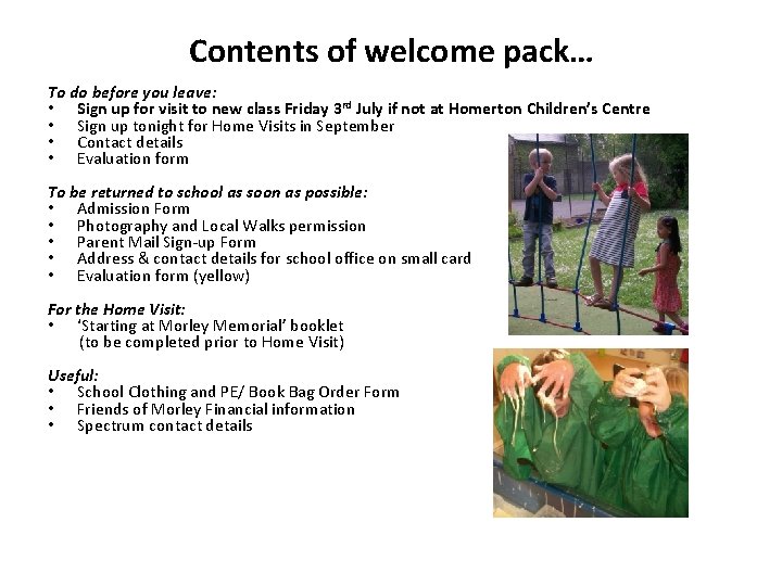 Contents of welcome pack… To do before you leave: • Sign up for visit