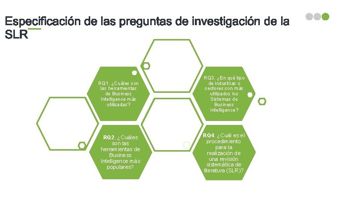 RQ 1. ¿Cuáles son las herramientas de Business Intelligence más utilizadas? RQ 2. ¿Cuáles