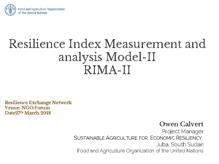 Resilience Index Measurement and analysis Model-II RIMA-II Resilience Exchange Network Venue: NGO Forum Date