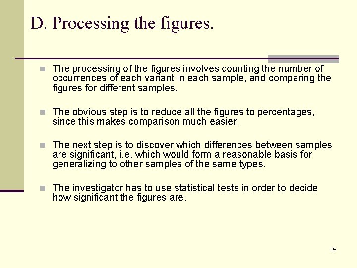 D. Processing the figures. n The processing of the figures involves counting the number